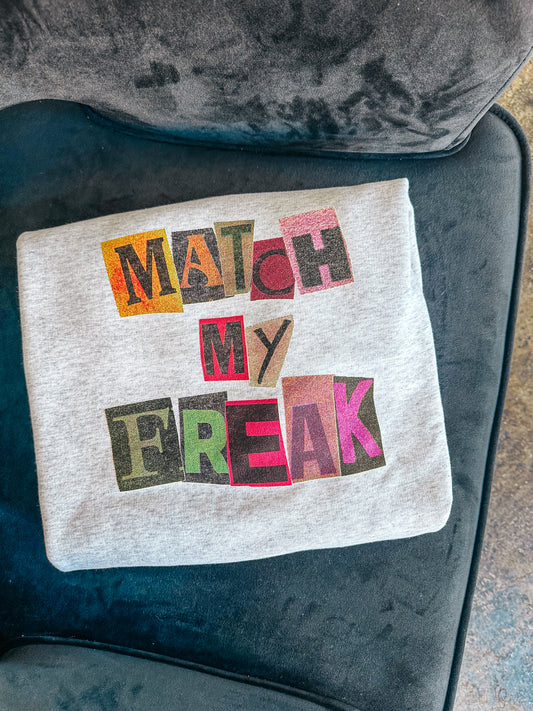 MATCH MY FREAK SWEATSHIRT